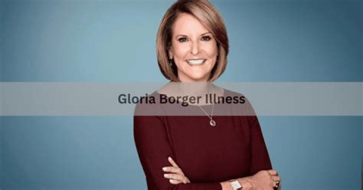 Understanding Gloria Borger's Illness: A Deep Dive