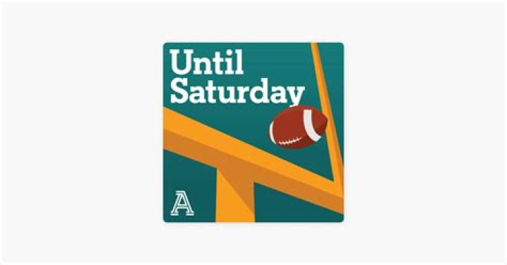 Until Saturday - Podcasts - The Athletic