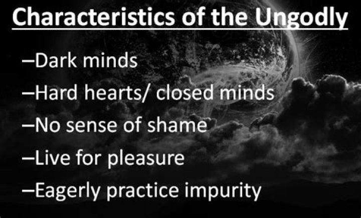 What are the characteristics of ungodly?