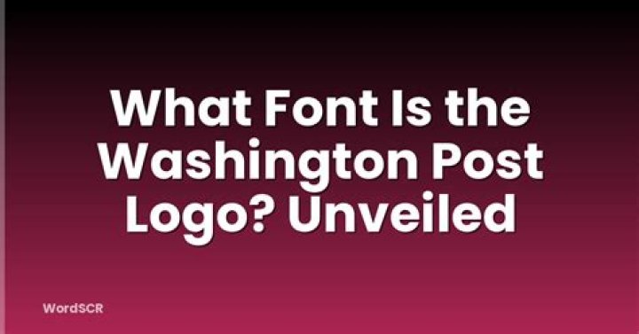 What Font Is Washington Post