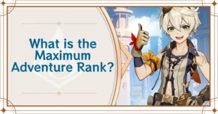 What is the max adventure rank in Genshin Impact?
