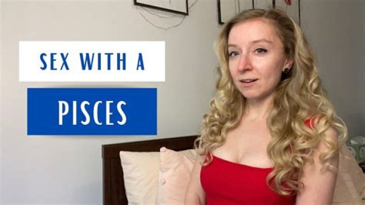 What It's Like To Have Hot Sex With A Pisces