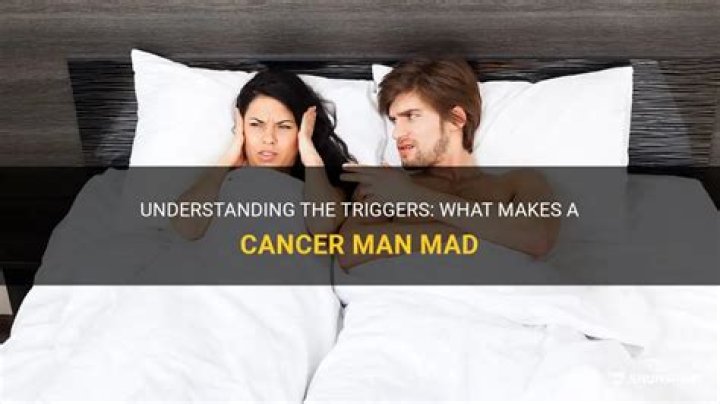 What Makes A Cancer Mad?