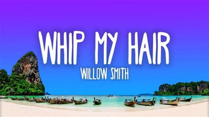 “Whip My Hair” by Willow