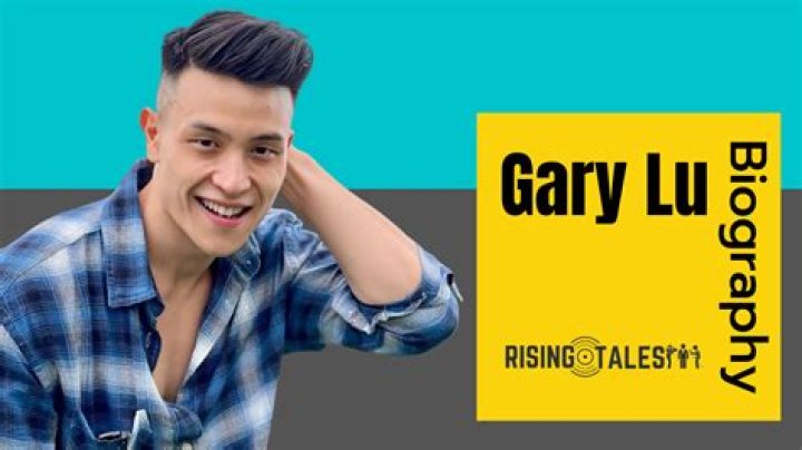 Who is Gary Lu? Age, Height, Net Worth, Biography, Wiki