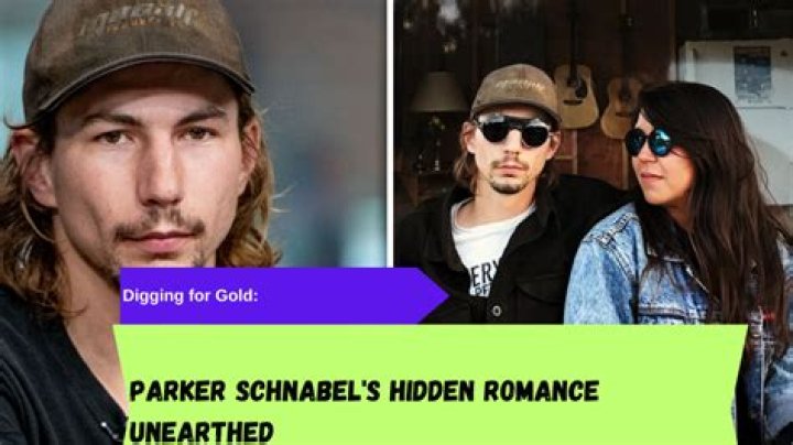 Who is Parker Schnabel dating? Parker Schnabel girlfriend, wife