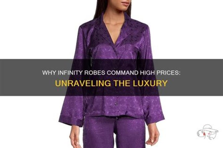 Why are infinity robes so expensive?