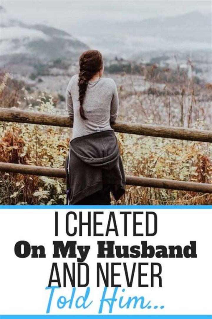 Why I Cheated on My Husband and Never Told