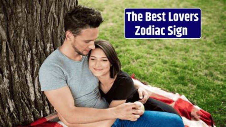 Zodiac Signs That Make The Best Lovers